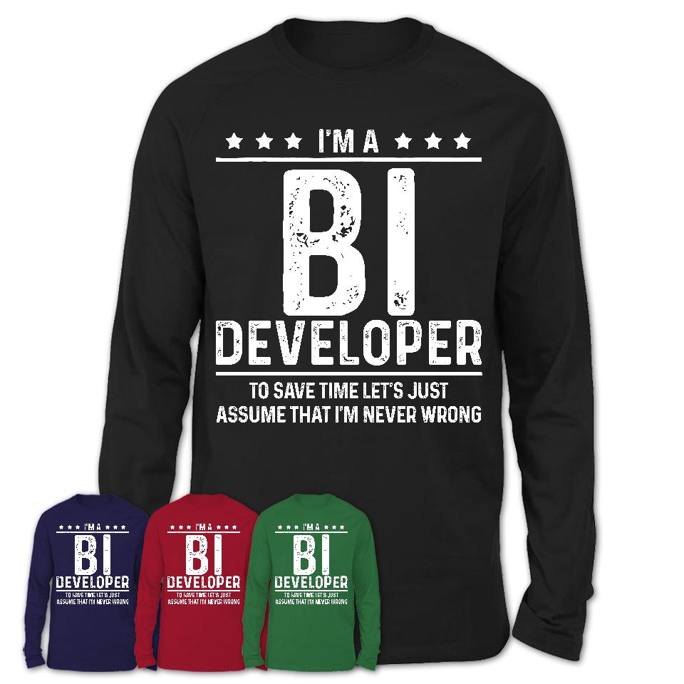 Funny Bi Developer Never Wrong T-Shirt, New Job Gift for Coworker