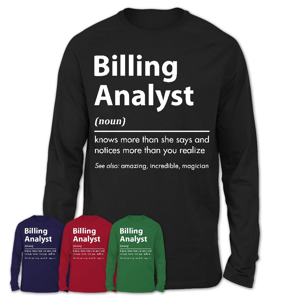 Funny Billing Analyst Definition Shirt, New Job Gift for Billing Analyst, Coworker Gift Idea