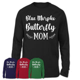 Funny Blue Morpho Butterfly Tshirt, Gift for Blue Morpho Butterfly Lovers, Blue Morpho Butterfly Mom Shirt, Animal Shirt