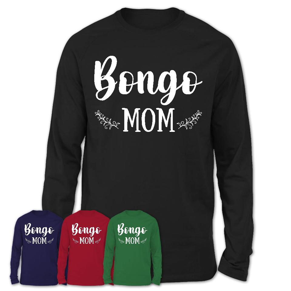 Funny Bongo Tshirt, Gift for Bongo Lovers, Bongo Mom Shirt, Animal Shirt