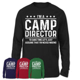 Funny Camp Director Never Wrong T-Shirt, New Job Gift for Coworker