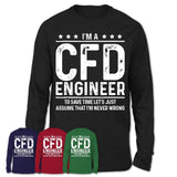 Funny Cfd Engineer Never Wrong T-Shirt, New Job Gift for Coworker