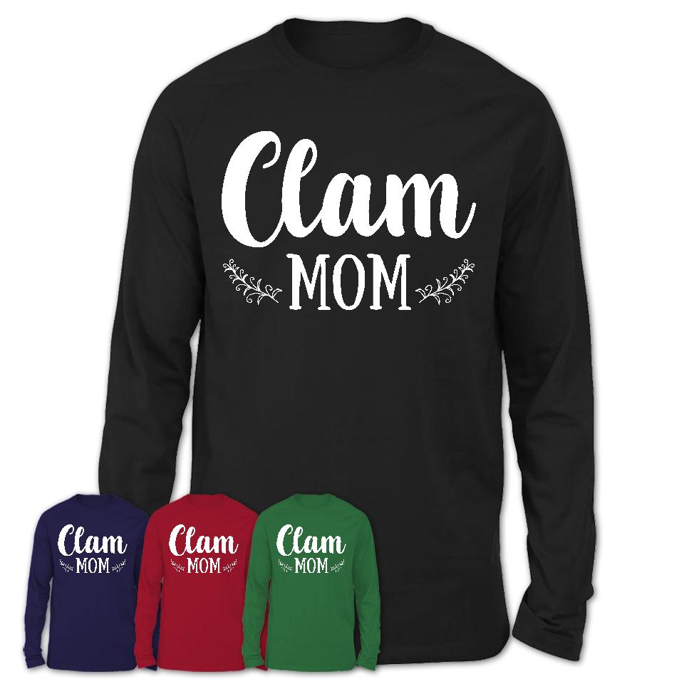 Funny Clam Tshirt, Gift for Clam Lovers, Clam Mom Shirt, Animal Shirt