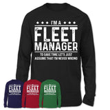 Funny Fleet Manager Never Wrong T-Shirt, New Job Gift for Coworker