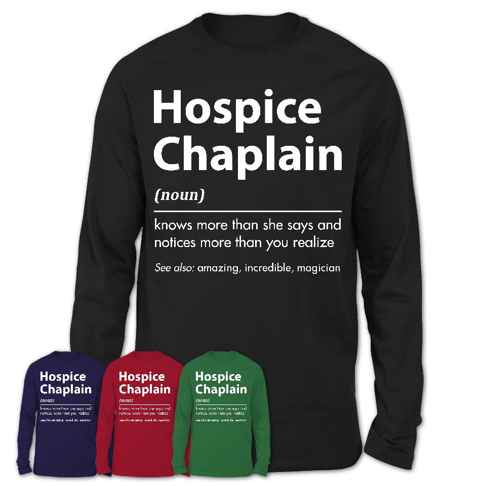 Funny Hospice Chaplain Definition Shirt, New Job Gift for Hospice Chaplain, Coworker Gift Idea