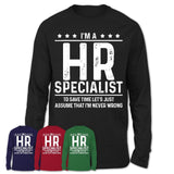 Funny Hr Specialist Never Wrong T-Shirt, New Job Gift for Coworker