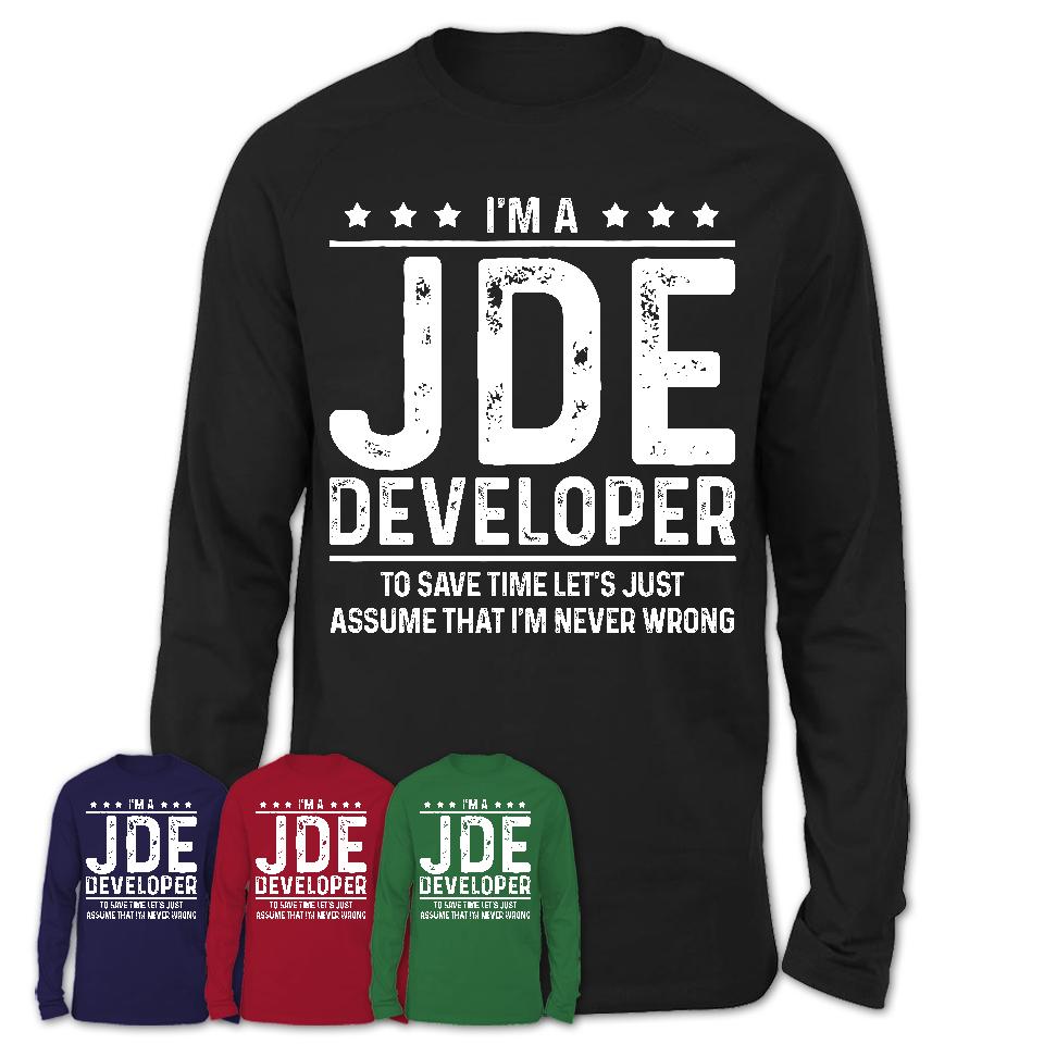 Funny Jde Developer Never Wrong T-Shirt, New Job Gift for Coworker