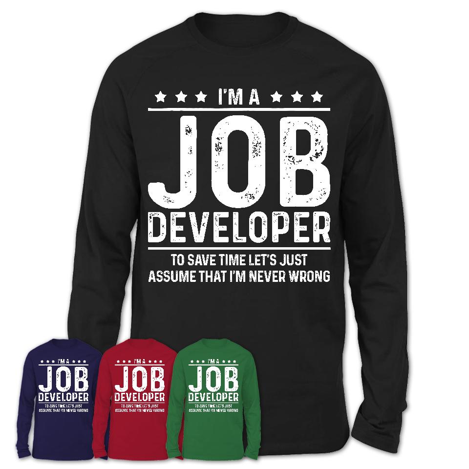 Funny Job Developer Never Wrong T-Shirt, New Job Gift for Coworker