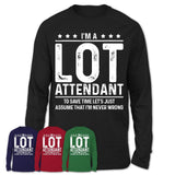 Funny Lot Attendant Never Wrong T-Shirt, New Job Gift for Coworker