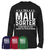 Funny Mail Sorter Never Wrong T-Shirt, New Job Gift for Coworker