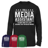 Funny Media Assistant Never Wrong T-Shirt, New Job Gift for Coworker