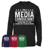 Funny Media Consultant Never Wrong T-Shirt, New Job Gift for Coworker