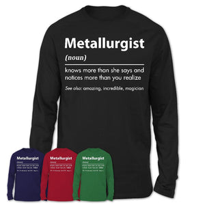 Funny Metallurgist Definition Shirt, New Job Gift for Metallurgist, Coworker Gift Idea