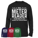 Funny Meter Reader Never Wrong T-Shirt, New Job Gift for Coworker