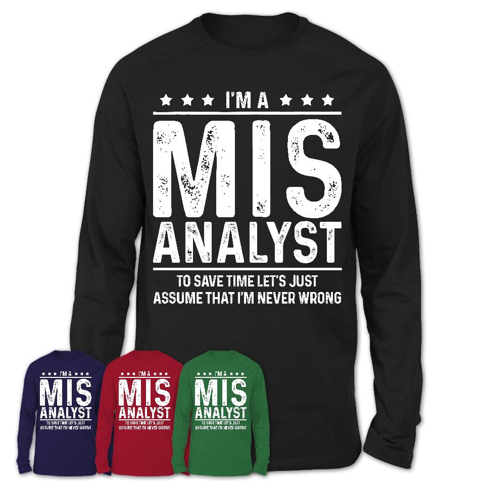 Funny Mis Analyst Never Wrong T-Shirt, New Job Gift for Coworker