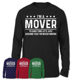 Funny Mover Never Wrong T-Shirt, New Job Gift for Coworker