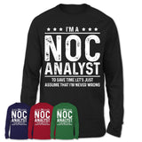 Funny Noc Analyst Never Wrong T-Shirt, New Job Gift for Coworker