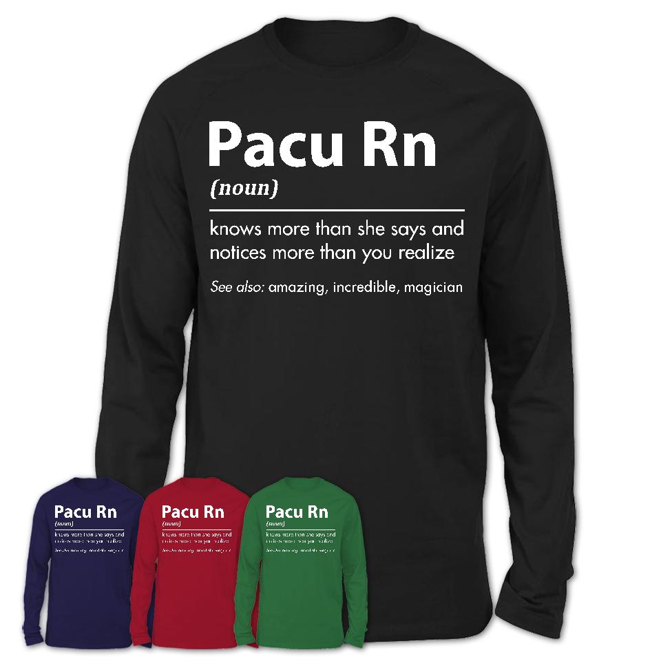 Funny Pacu Rn Definition Shirt, New Job Gift for Pacu Rn, Coworker Gift Idea