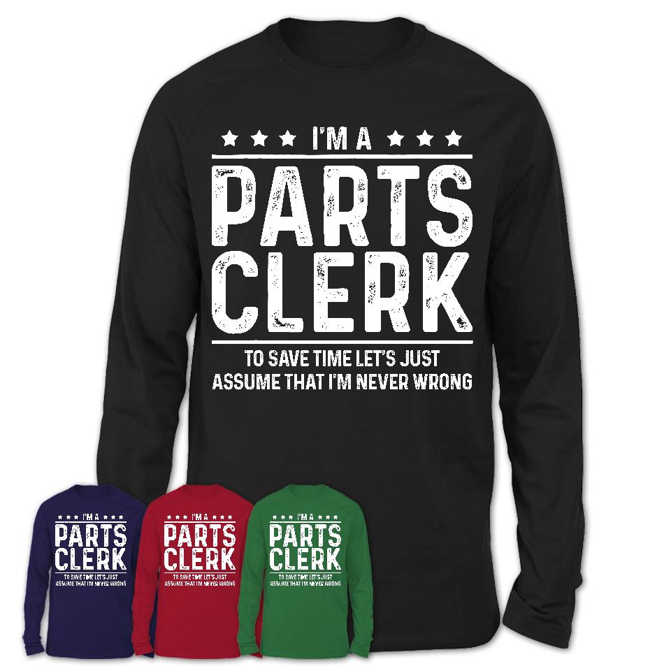 Funny Parts Clerk Never Wrong T-Shirt, New Job Gift for Coworker