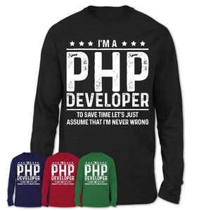 Funny Php Developer Never Wrong T-Shirt, New Job Gift for Coworker