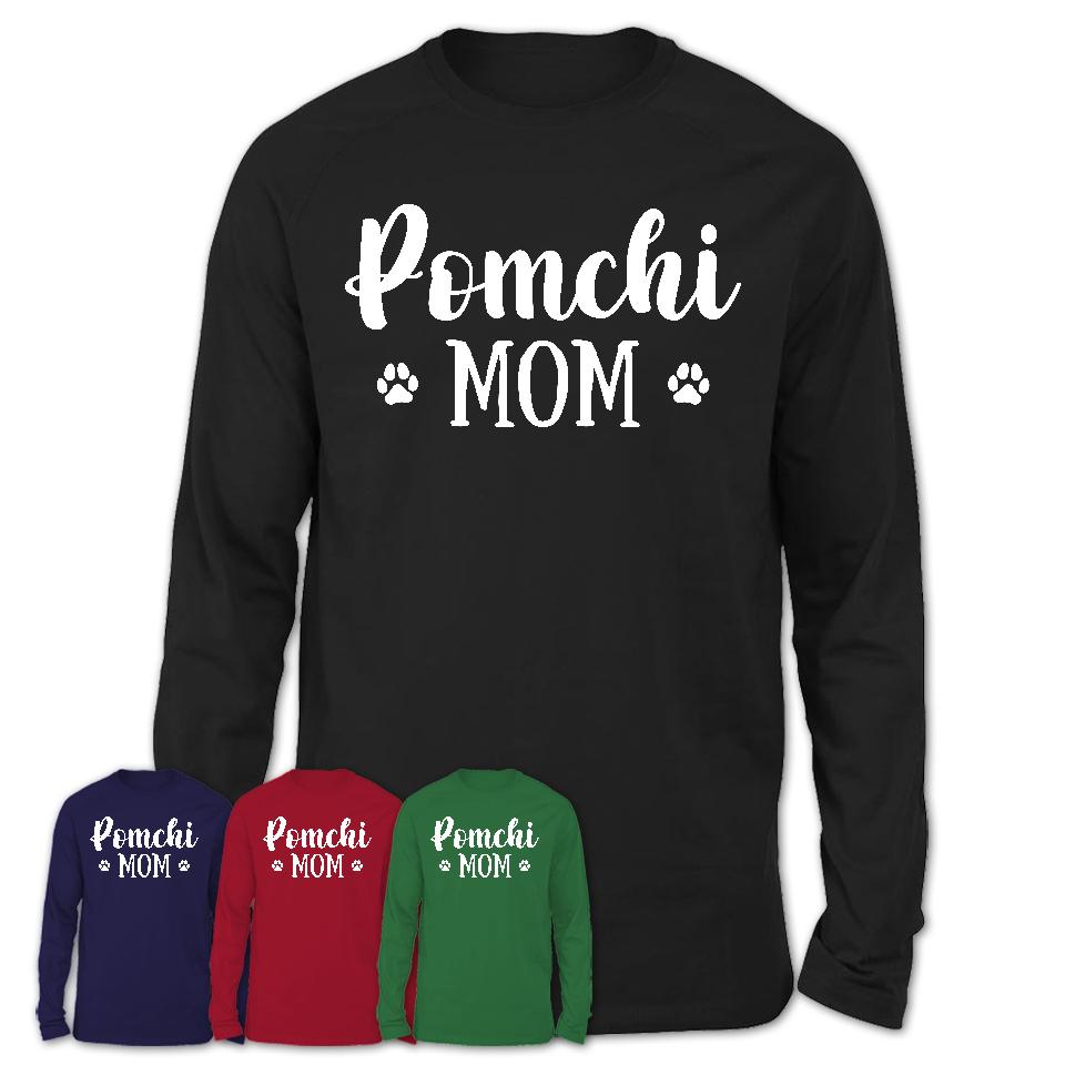 Funny Pomchi Tshirt, Gift for Pomchi Lovers, Pomchi Mom Shirt, Dog Mama Shirt