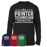 Funny Printer Technician Never Wrong T-Shirt, New Job Gift for Coworker