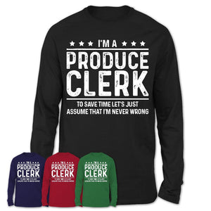 Funny Produce Clerk Never Wrong T-Shirt, New Job Gift for Coworker