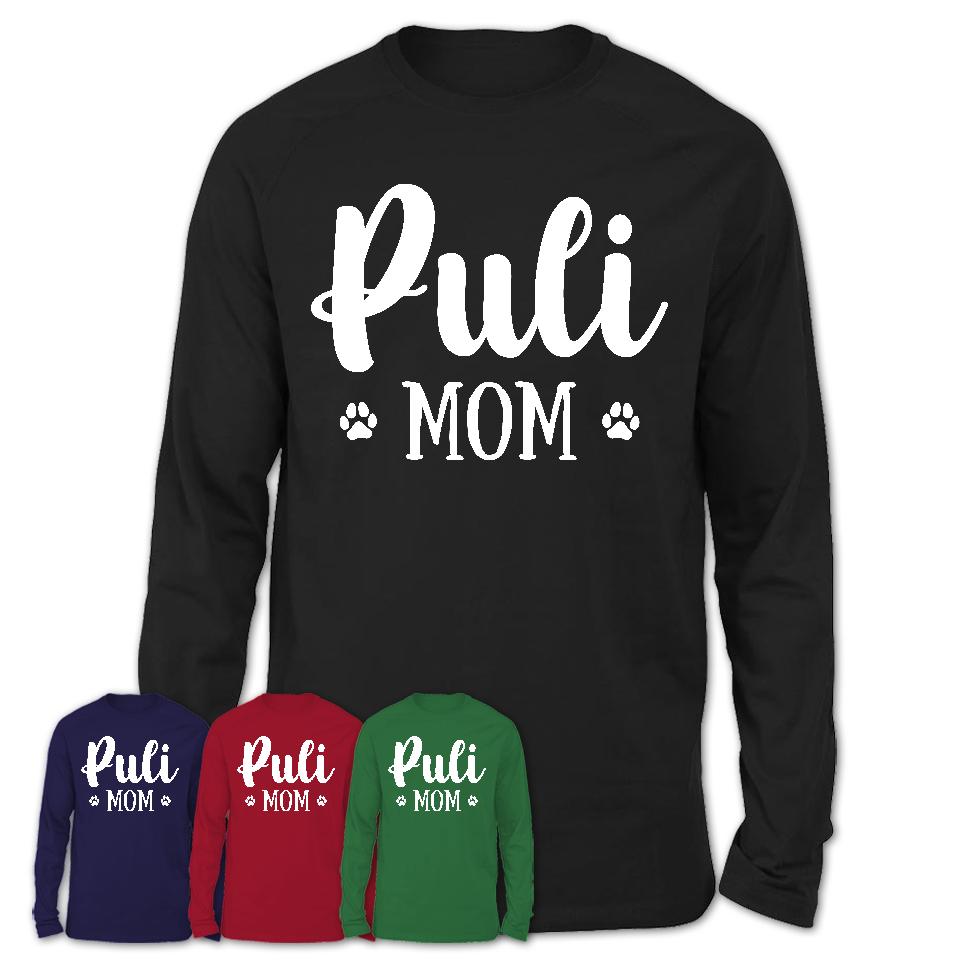 Funny Puli Tshirt, Gift for Puli Lovers, Puli Mom Shirt, Dog Mama Shirt