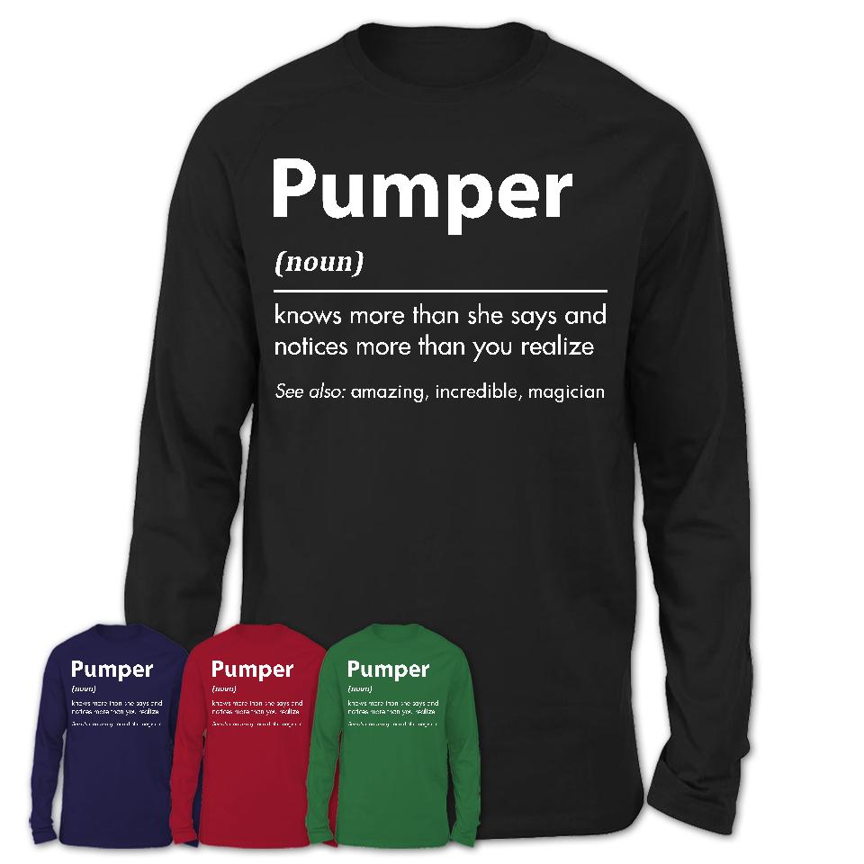 Funny Pumper Definition Shirt, New Job Gift for Pumper, Coworker Gift Idea