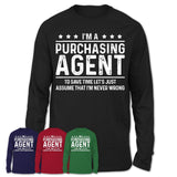 Funny Purchasing Agent Never Wrong T-Shirt, New Job Gift for Coworker