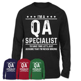 Funny Qa Specialist Never Wrong T-Shirt, New Job Gift for Coworker