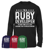 Funny Ruby Developer Never Wrong T-Shirt, New Job Gift for Coworker