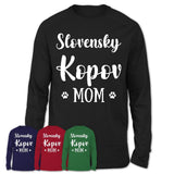 Funny Slovensky Kopov Tshirt, Gift for Slovensky Kopov Lovers, Slovensky Kopov Mom Shirt, Dog Mama Shirt