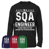 Funny Sqa Engineer Never Wrong T-Shirt, New Job Gift for Coworker