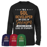 Funny Sql Developer Shirt My Level of Sarcasm Depends on Your Level Of Stupidity T Shirt