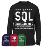 Funny Sql Programmer Never Wrong T-Shirt, New Job Gift for Coworker
