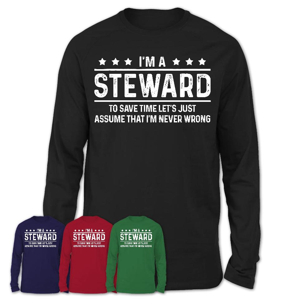 Funny Steward Never Wrong T-Shirt, New Job Gift for Coworker