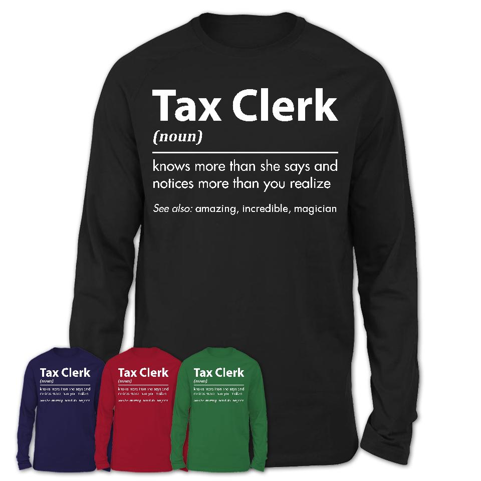 Funny Tax Clerk Definition Shirt, New Job Gift for Tax Clerk, Coworker Gift Idea