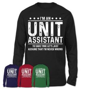 Funny Unit Assistant Never Wrong T-Shirt, New Job Gift for Coworker