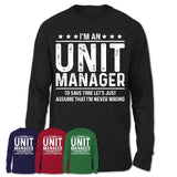 Funny Unit Manager Never Wrong T-Shirt, New Job Gift for Coworker