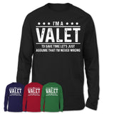 Funny Valet Never Wrong T-Shirt, New Job Gift for Coworker
