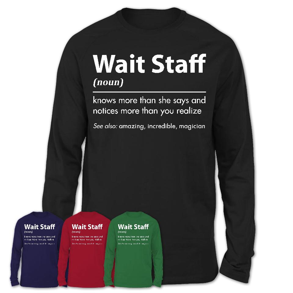 Funny Wait Staff Definition Shirt, New Job Gift for Wait Staff, Coworker Gift Idea