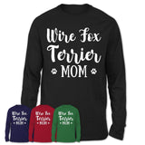Funny Wire Fox Terrier Tshirt, Gift for Wire Fox Terrier Lovers, Wire Fox Terrier Mom Shirt, Dog Mama Shirt