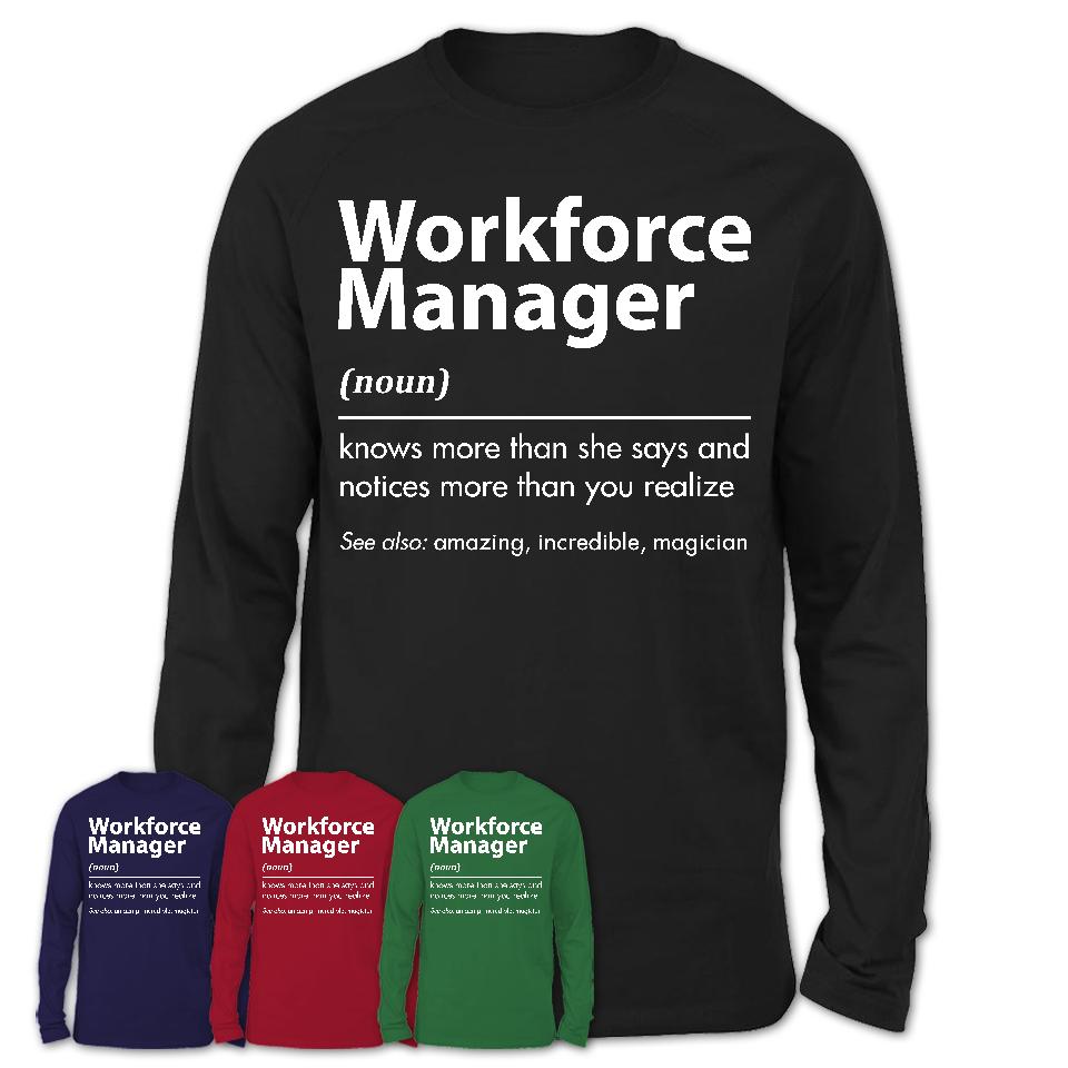 Funny Workforce Manager Definition Shirt, New Job Gift for Workforce Manager, Coworker Gift Idea