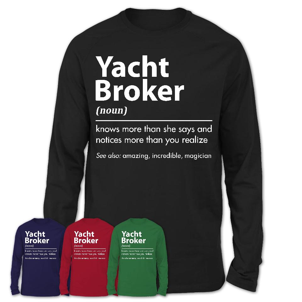 Funny Yacht Broker Definition Shirt, New Job Gift for Yacht Broker, Coworker Gift Idea