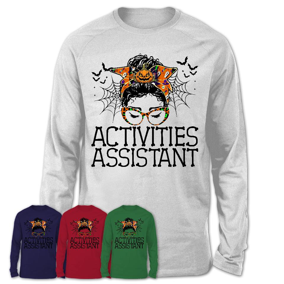 Halloween Activities Assistant Shirt, Messy Bun Girl Shirt, Funny Coworker Gift in Halloween, Scary Costume Team Shirt