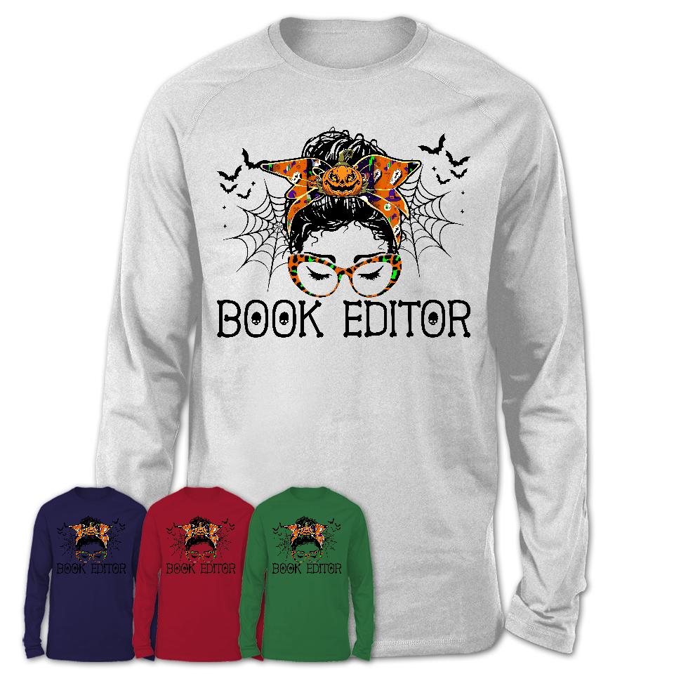 Halloween Book Editor Shirt, Messy Bun Girl Shirt, Funny Coworker Gift in Halloween, Scary Costume Team Shirt