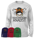 Halloween Transportation Analyst Shirt, Messy Bun Girl Shirt, Funny Coworker Gift in Halloween, Scary Costume Team Shirt