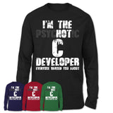 I'm The Psychotic C Developer Everyone Warned You About Funny Coworker Tshirt