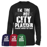 I'm The Psychotic City Planner Everyone Warned You About Funny Coworker Tshirt